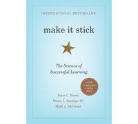 Make It Stick: The Science of Successful Learning by Peter C. Brown NEUF