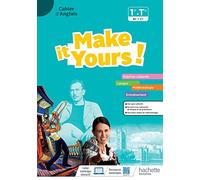 Make it Yours! Anglais 1re-Tle - Cahier élève - Ed. 2023