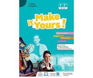 Make it Yours! Anglais 1re-Tle - Cahier élève - Ed. 2023