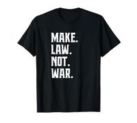 Make Law Not War Avocat Juge Juriste T-Shirt