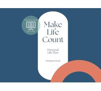 Make Life Count: Personal Life Plan - Participant's Journal (B/W)