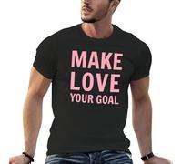 Make Love Your Goal T-Shirt Black XXL