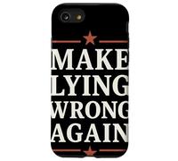 Make Lying Wrong Again Déclaration Politique Anti-Mensonges Coque pour iPhone SE (2020) / 7 / 8