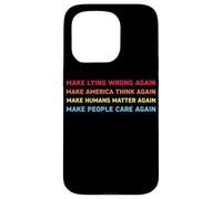 Make Lying Wrong Again Human’s Rights Women Speak Coque pour iPhone 15 Pro