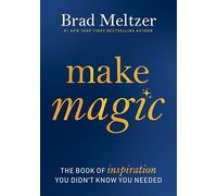 Make Magic: The Book of Inspiration You Didn't Know You Needed-A Little Self-Help Book of Hope for a Fulfilling Life