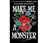 Make Me a Monster: From the author of TikTok sensation Cinderella Is Dead