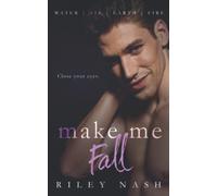 Make Me Fall: An M/M Opposites Attract Standalone