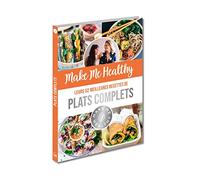 Make Me Healthy - leurs 52 meilleures recettes de plats complets
