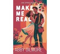 Make Me Real: A Fake Dating Small Town Romance