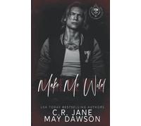 Make Me Wild: A Dark Enemies to Lovers College Romance