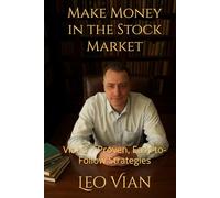 Make Money in the Stock Market: Vian’s 7 Proven, Easy-to-Follow Strategies