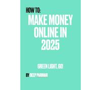 Make Money Online in 2025: Green Light, Go!