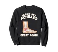 Make My Achille Great Again - Chirurgie d'Achille récupération ACL Sweatshirt