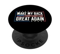 Make My Back Great Again Blague de récupération Amusante pour Chirurgie du Dos PopSockets PopGrip Adhésif