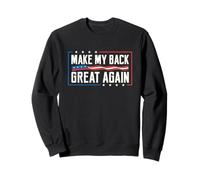 Make My Back Great Again Blague de récupération Amusante pour Chirurgie du Dos Sweatshirt