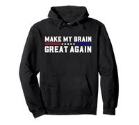 Make My Brain Great Again Récupération drôle de Chirurgie de tumeur cérébrale Sweat à Capuche