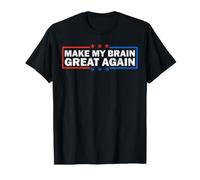 Make My Brain Great Again Récupération drôle de Chirurgie de tumeur cérébrale T-Shirt