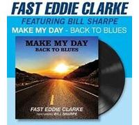 Fast Eddie Clarke feat. Bill Sharpe – Make My Day – Back to Blues – Vinyle LP