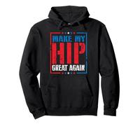 Make My Hip Great Again Funny Surgery Replacement Recovery Sweat à Capuche