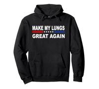 Make My Lungs Great Again | Survivant de la pneumonie et du Cancer du poumon Sweat à Capuche