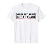 Make My Spine Great Again Drôle de Récupération Chirurgie Dos T-Shirt
