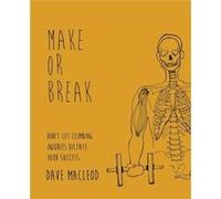 Make or Break by Dave Macleod Dave Macleod (Auteur)