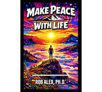 Make Peace With Life