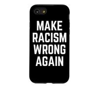 Make Racism Wrong Again Design for Demonstrations Coque pour iPhone SE (2020) / 7/8