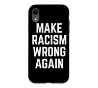 Make Racism Wrong Again Design for Demonstrations Coque pour iPhone XR