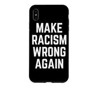 Make Racism Wrong Again Design for Demonstrations Coque pour iPhone XS Max