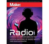 Radio: Hands-On Adventures in the Hidden Universe of Radio Waves