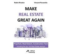 Make Real Estate Great Again: Proptech, Real Estech, Construction Tech