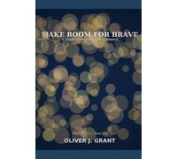 Make Room for Brave: A Maple Glen Christian Romance