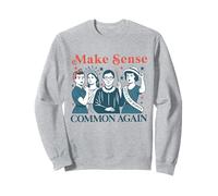 Make Sense Common Again : Politique drôle, Femmes, féministes Sweatshirt