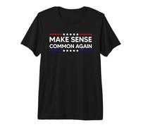 Make Sense Common Again T-Shirt Haut de Gamme