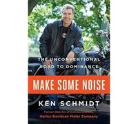 Make Some Noise: The Unconventional Road to Dominance - [Version Originale] Inconnu (Auteur)