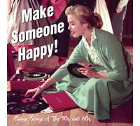 Make Someone Happy