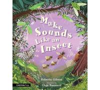 Make Sounds Like an Insect - Roberta Gibson - MIT Kids Press - ebook (ePub) - Livre