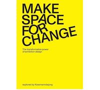 Make Space for Change: The transformative power of exhibition design explored by Kossmanndejong
