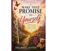 Make That Promise To Yourself: My Personal Journey to Quitting Smoking: A 21-Day Smoke-Free Guide & Workbook