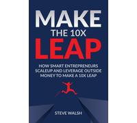 Make The 10x Leap