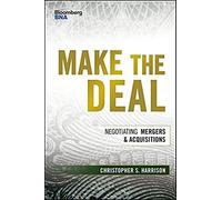 Make the Deal: Negotiating Mergers & Acquisitions – Wiley-VCH