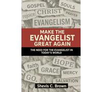 Make The Evangelist Great Again: The Need For The Evangelist in Today's World