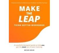 Make The Leap Think Better Workbook