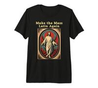 Make The Mass Latin Again Église catholique Romaine Traditionnelle T-Shirt Haut de Gamme