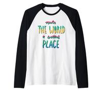 Make The World a Better Place Lettrage Positif à la Main Manche Raglan