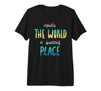 Make The World a Better Place Lettrage Positif à la Main T-Shirt Haut de Gamme