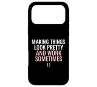 Make Things Look Pretty Frontend UI Developer Web Coder Coque pour iPhone 17 Pro Max