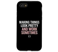 Make Things Look Pretty Frontend UI Developer Web Coder Coque pour iPhone SE (2020) / 7/8