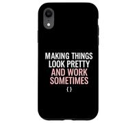 Make Things Look Pretty Frontend UI Developer Web Coder Coque pour iPhone XR